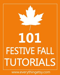 fall tutorials - 101 of them to love! EverythingEtsy